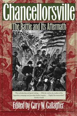 bokomslag Chancellorsville: The Battle and Its Aftermath