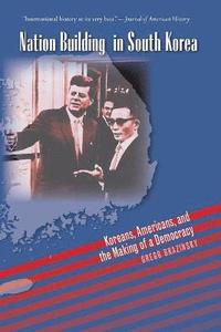 bokomslag Nation Building in South Korea: Koreans, Americans, and the Making of a Democracy