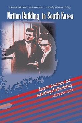 bokomslag Nation Building in South Korea: Koreans, Americans, and the Making of a Democracy