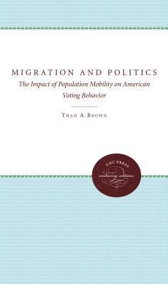 Thad A. Brown - Migration and Politics, Häftad