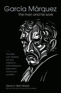 bokomslag García Márquez: The Man and His Work
