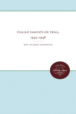 bokomslag Italian Fascists on Trial, 1943-1948