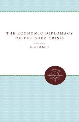 The Economic Diplomacy of the Suez Crisis