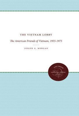 bokomslag The Vietnam Lobby: The American Friends of Vietnam, 1955-1975
