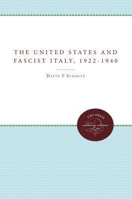 The United States and Fascist Italy, 1922-1940 1