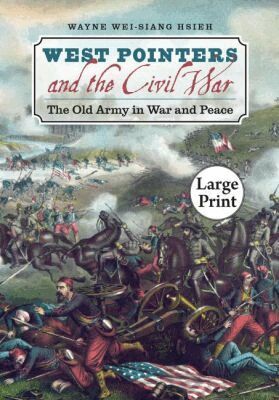Wayne Wei-siang Hsieh - West Pointers and the Civil War, Häftad