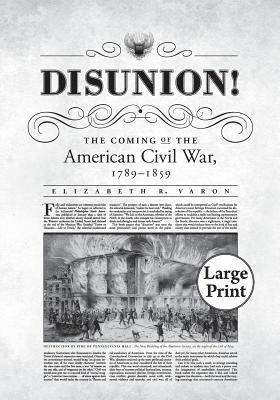 bokomslag Disunion!: The Coming of the American Civil War, 1789-1859