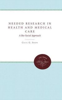 bokomslag Needed Research in Health and Medical Care