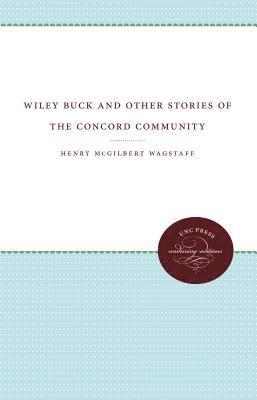 bokomslag Wiley Buck and Other Stories of the Concord Community