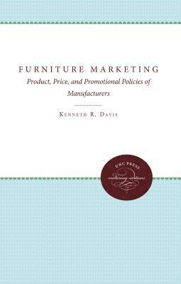bokomslag Furniture Marketing: Product, Price, and Promotional Policies of Manufacturers