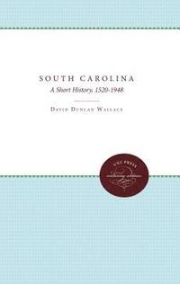 bokomslag South Carolina: A Short History, 1520-1948