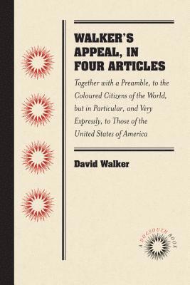 Walker's Appeal, in Four Articles 1