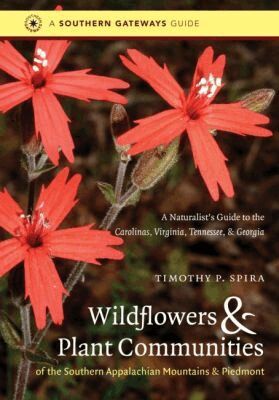 Timothy P. Spira - Wildflowers and Plant Communities of the Southern Appalachian Mountains and Piedmont, Häftad