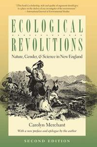 bokomslag Ecological Revolutions: Nature, Gender, and Science in New England