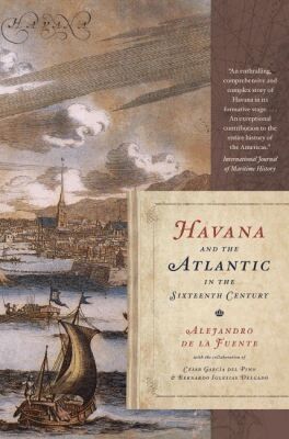 Alejandro de la Fuente - Havana and the Atlantic in the Sixteenth Century, Häftad