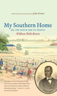 bokomslag My Southern Home Or, the South and Its People