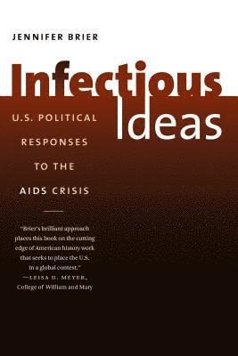 bokomslag Infectious Ideas: U.S. Political Responses to the AIDS Crisis
