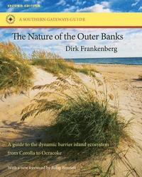 bokomslag The Nature of the Outer Banks: Environmental Processes, Field Sites, and Development Issues, Corolla to Ocracoke