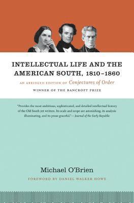 bokomslag Intellectual Life and the American South, 1810-1860: An Abridged Edition of Conjectures of Order