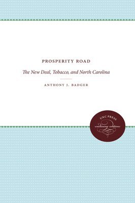 bokomslag Prosperity Road: The New Deal, Tobacco, and North Carolina