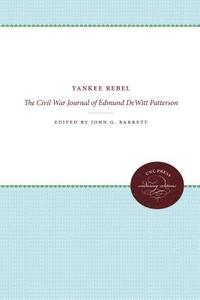 bokomslag Yankee Rebel: The Civil War Journal of Edmund DeWitt Patterson