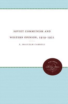 bokomslag Soviet Communism and Western Opinion, 1919-1921