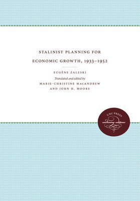 Stalinist Planning for Economic Growth, 1933-1952 1