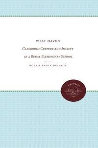 bokomslag West Haven: Classroom Culture and Society in a Rural Elementary School