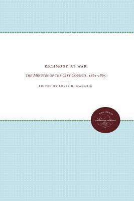 bokomslag Richmond at War: The Minutes of the City Council, 1861-1865