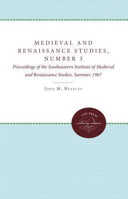 bokomslag Medieval and Renaissance Studies, Number 3: Proceedings of the Southeastern Institute of Medieval and Renaissance Studies, Summer, 1967