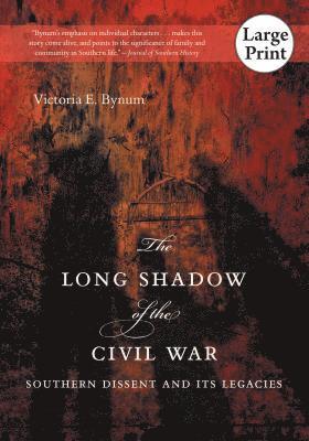 The Long Shadow of the Civil War: Southern Dissent and Its Legacies