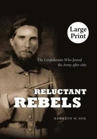 bokomslag Reluctant Rebels: The Confederates Who Joined the Army After 1861