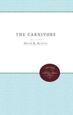 David R. Slavitt - The Carnivore, Häftad