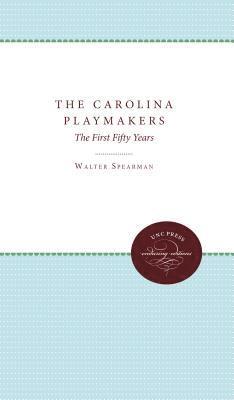 bokomslag The Carolina Playmakers: The First Fifty Years