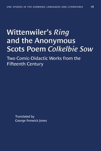 bokomslag Wittenwiler's Ring and the Anonymous Scots Poem Colkelbie Sow