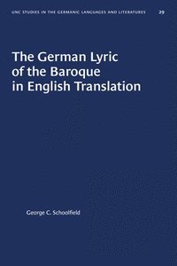 bokomslag The German Lyric of the Baroque in English Translation