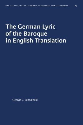 George C. Schoolfield - German Lyric of the Baroque in English Translation, Häftad