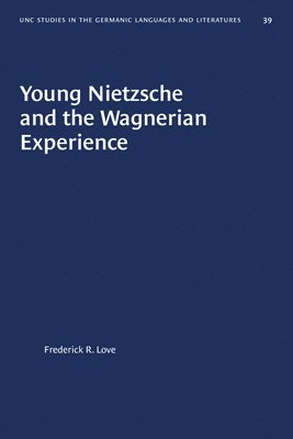 bokomslag Young Nietzsche and the Wagnerian Experience