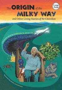 bokomslag Origin of the Milky Way and Other Living Stories of the Cherokee