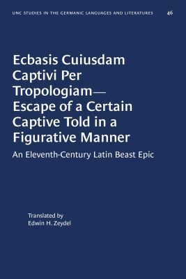 Ecbasis Cuiusdam Captivi Per Tropologiam--Escape of a Certain Captive Told in a Figurative Manner, Häftad