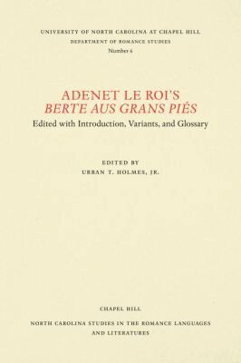 Urban T. Holmes Jr - Adenet Le Roi's Berte Aus Grans Pies, Häftad