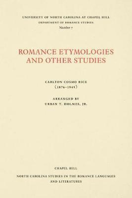Carlton Cosmo Rice, Urban T. Holmes, Jr. Holmes, Urban T., Urban T Holmes - Romance Etymologies and Other Studies, Häftad