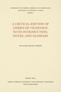 bokomslag A Critical Edition of Ciperis de Vignevaux, with Introduction, Notes, and Glossary