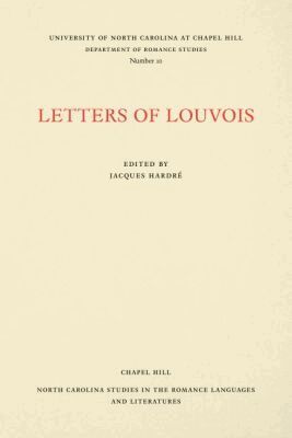 Jacques Hardré - Letters of Louvois, Selected from the Years 1681-1684, Häftad