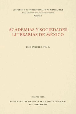 Jose M. Sanchez - Academias Y Sociedades Literarias De México, Häftad