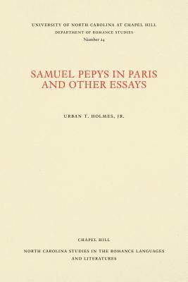 Samuel Pepys in Paris and Other Essays
