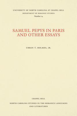 Samuel Pepys in Paris and Other Essays 1