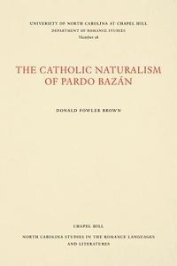 bokomslag The Catholic Naturalism of Pardo Bazan