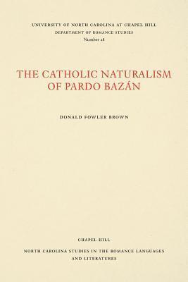 The Catholic Naturalism of Pardo Bazan 1