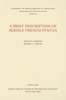 Rosalyn Gardner, Marion A. Greene - Brief Description of Middle French Syntax, Häftad